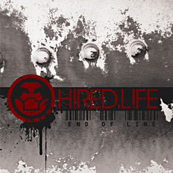 Hired.Life - 'End Of Line'