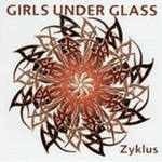 Girls Under Glass - 'Zyklus'