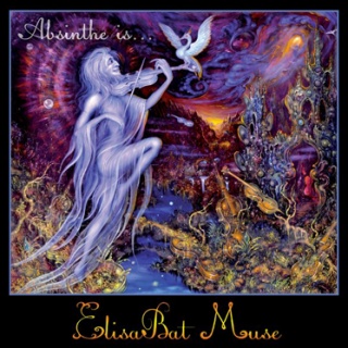 ElisaBat Muse - 'Absinthe Is...'