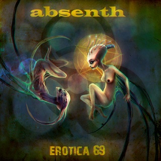 Absenth - 'Erotica 69'