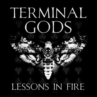 Terminal Gods - 'Lessons In Fire'