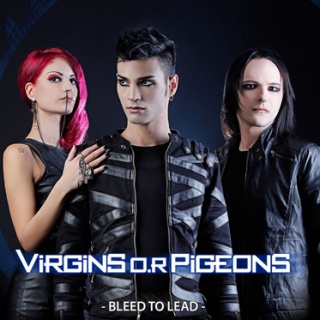 Virgins O.R Pigeons - 'Bleed To Lead'