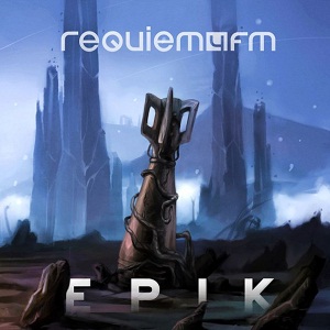 Requiem4FM – ‘Epik’ Requiem4FM – ‘Epik’