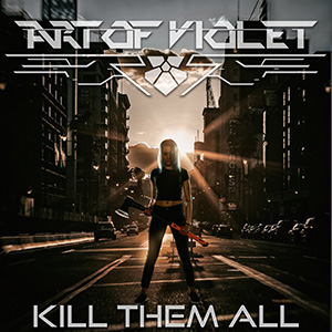 Новый сингл Art Of Violet - 'Kill Them All' Новый сингл Art Of Violet - 'Kill Them All'