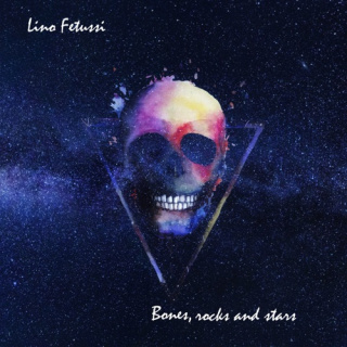   Lino Fetussi - 'Bones, Rocks and Stars'