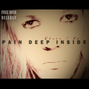 Pain Deep Inside � 'Where I Am'